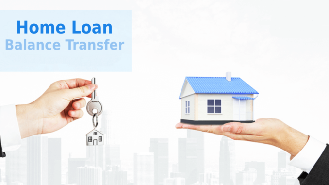 What is the Process of Home loan balance Transfer